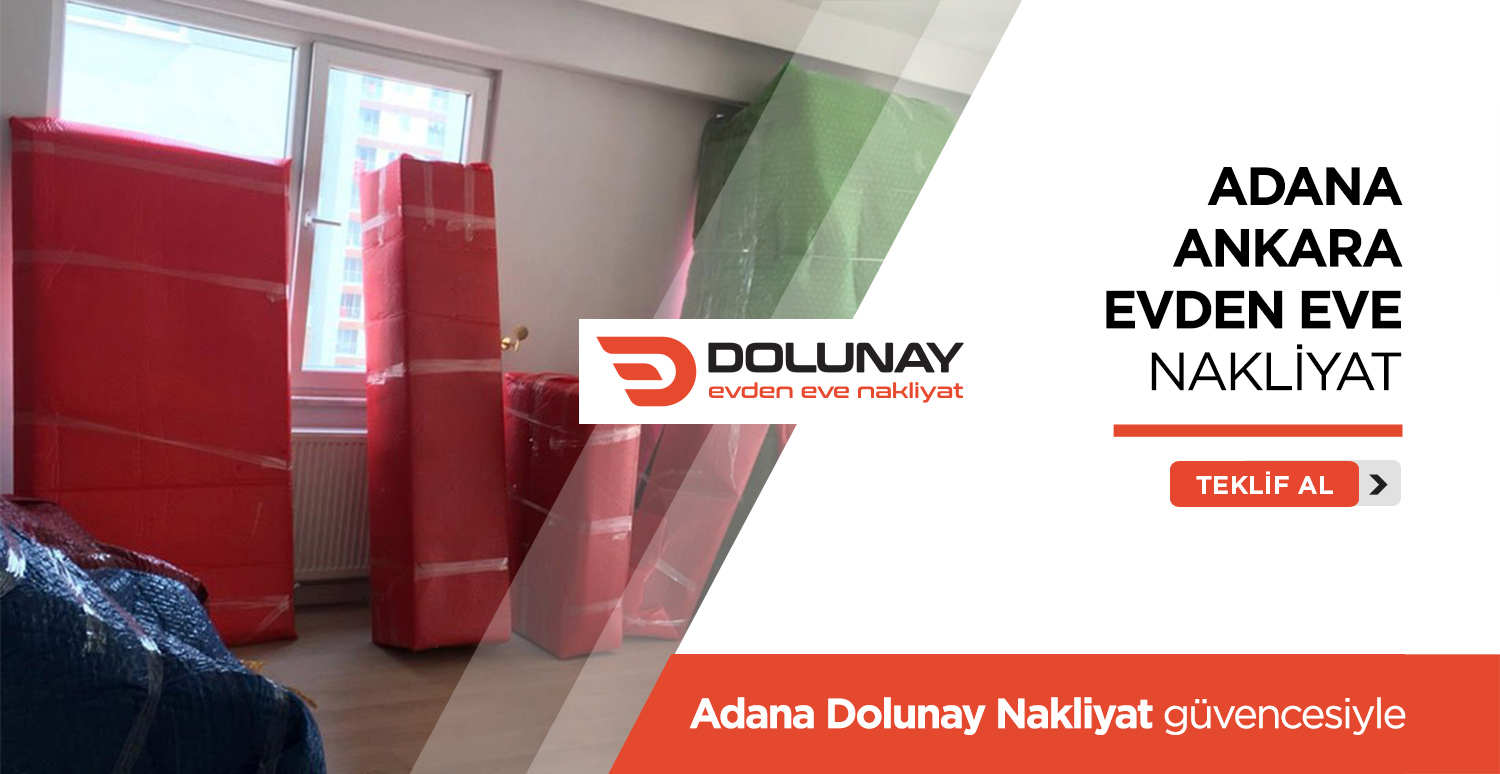 Adana Ankara Evden Eve Nakliyat - Adana Dolunay Nakliyat Adana Ankara Evden Eve Nakliyat - Adana Dolunay Nakliyat